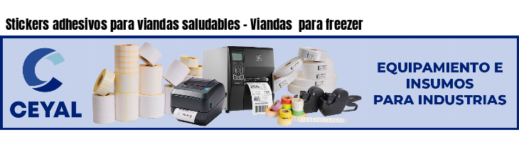 Stickers adhesivos para viandas saludables - Viandas  para freezer