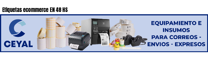 Etiquetas ecommerce EN 48 HS 