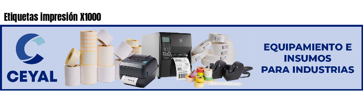 Etiquetas impresión X1000