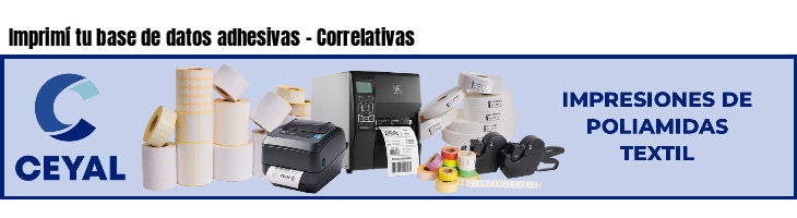 Imprimí tu base de datos adhesivas - Correlativas