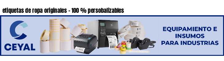 etiquetas de ropa originales - 100 % persobalizables