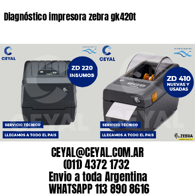 Diagnóstico impresora zebra gk420t
