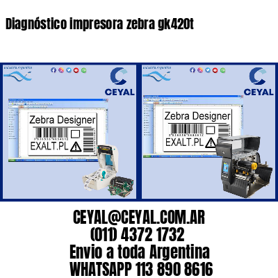 Diagnóstico impresora zebra gk420t