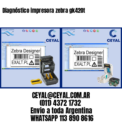 Diagnóstico impresora zebra gk420t