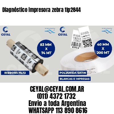 Diagnóstico impresora zebra tlp2844