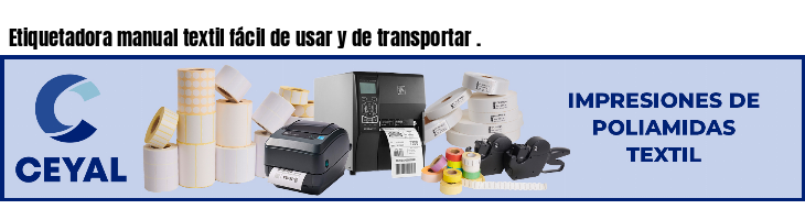 Etiquetadora manual textil fácil de usar y de transportar .