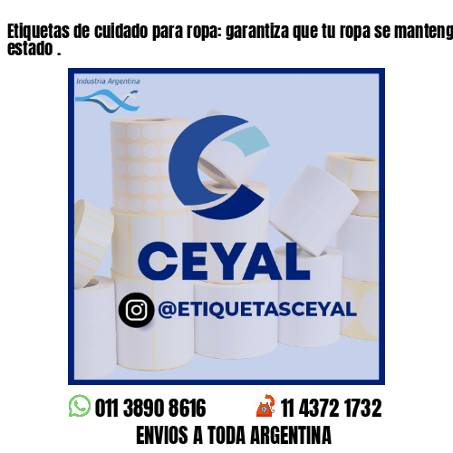 Etiquetas de cuidado para ropa: garantiza que tu ropa se mantenga en perfecto estado .