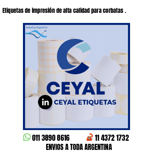 Etiquetas de impresión de alta calidad para corbatas .