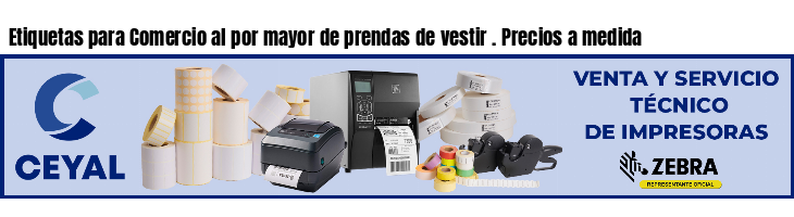 Etiquetas para Comercio al por mayor de prendas de vestir . Precios a medida