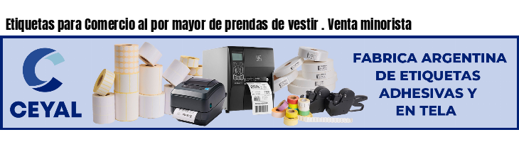 Etiquetas para Comercio al por mayor de prendas de vestir . Venta minorista