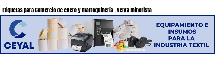 Etiquetas para Comercio de cuero y marroquinería . Venta minorista