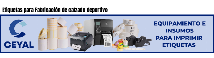 Etiquetas para Fabricación de calzado deportivo