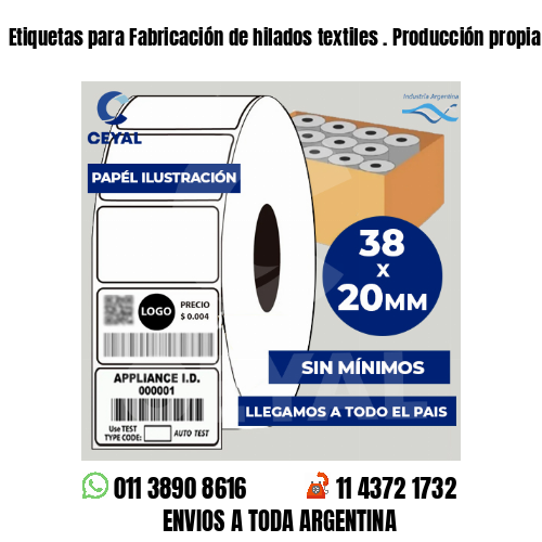 Etiquetas para Fabricación de hilados textiles . Producción propia