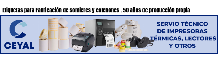 Etiquetas para Fabricación de somieres y colchones . 50 años de producción propia