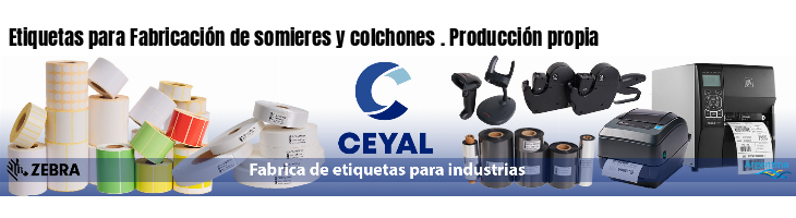 Etiquetas para Fabricación de somieres y colchones . Producción propia