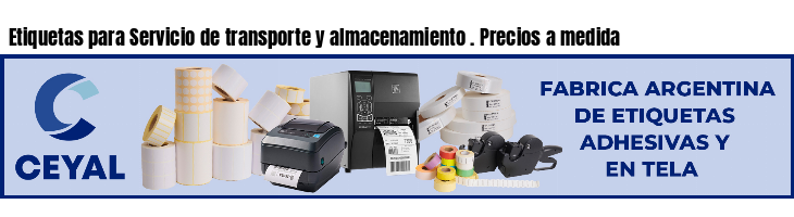 Etiquetas para Servicio de transporte y almacenamiento . Precios a medida