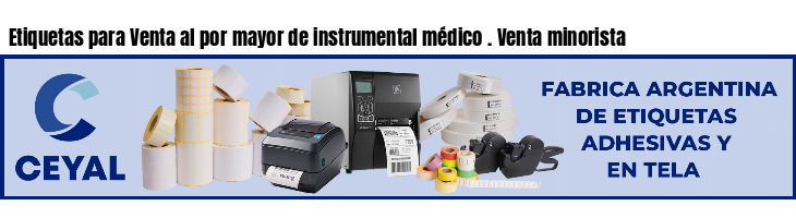 Etiquetas para Venta al por mayor de instrumental médico . Venta minorista
