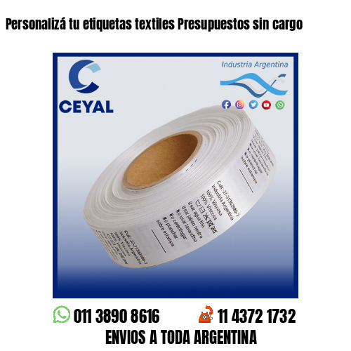 Personalizá tu etiquetas textiles Presupuestos sin cargo