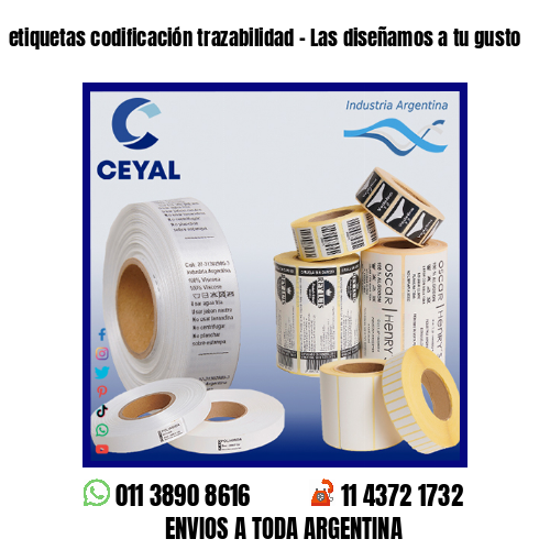 etiquetas codificación trazabilidad – Las diseñamos a tu gusto