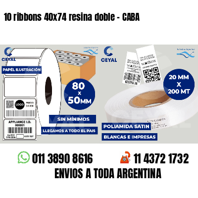 10 ribbons 40x74 resina doble - CABA