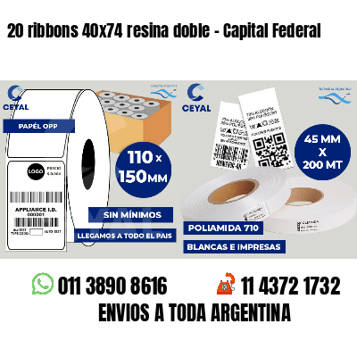 20 ribbons 40x74 resina doble - Capital Federal