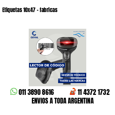 Etiquetas 10x47 - fabricas