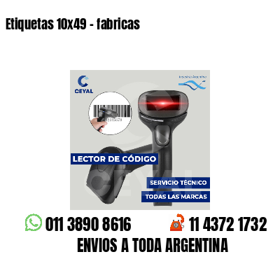 Etiquetas 10x49 - fabricas