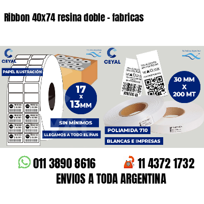 Ribbon 40x74 resina doble - fabricas
