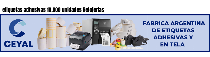 etiquetas adhesivas 10.000 unidades Relojerías