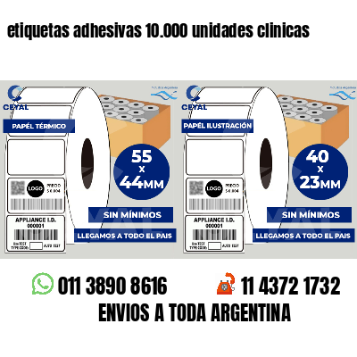 etiquetas adhesivas 10.000 unidades clinicas