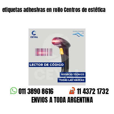 etiquetas adhesivas en rollo Centros de estética