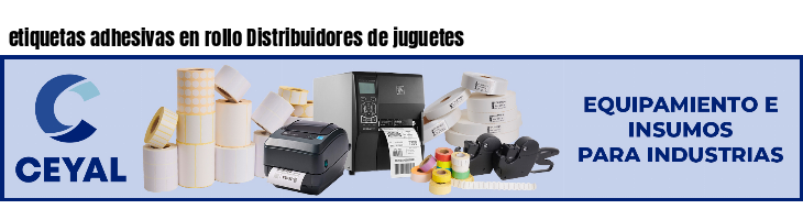 etiquetas adhesivas en rollo Distribuidores de juguetes
