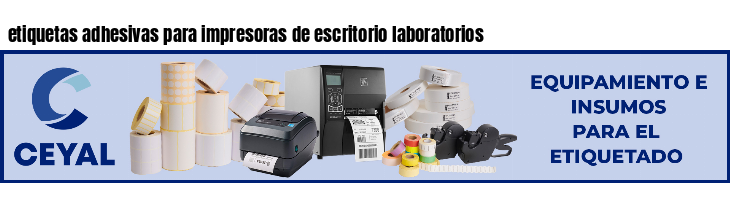 etiquetas adhesivas para impresoras de escritorio laboratorios