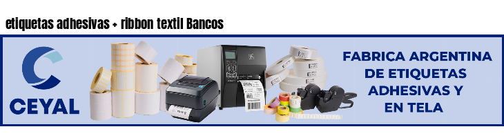 etiquetas adhesivas   ribbon textil Bancos
