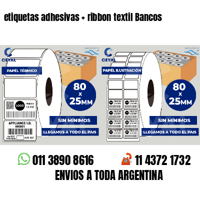 etiquetas adhesivas   ribbon textil Bancos