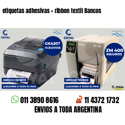 etiquetas adhesivas   ribbon textil Bancos