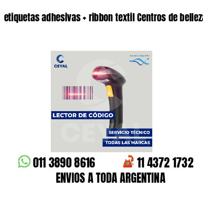 etiquetas adhesivas   ribbon textil Centros de belleza
