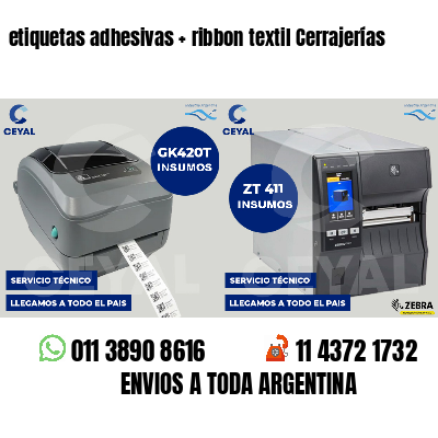 etiquetas adhesivas   ribbon textil Cerrajerías