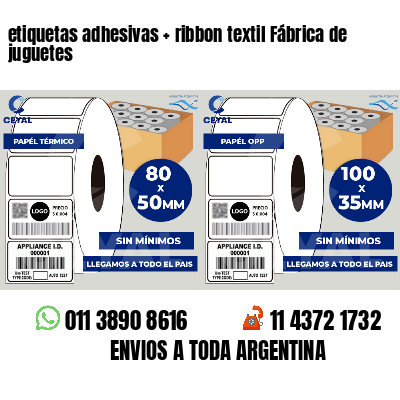 etiquetas adhesivas   ribbon textil Fábrica de juguetes