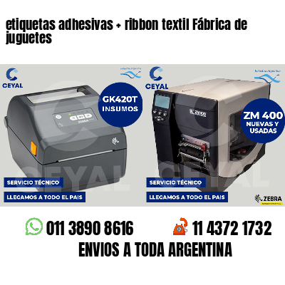 etiquetas adhesivas   ribbon textil Fábrica de juguetes