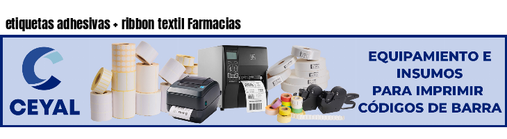 etiquetas adhesivas   ribbon textil Farmacias