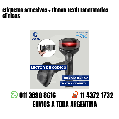 etiquetas adhesivas   ribbon textil Laboratorios clínicos