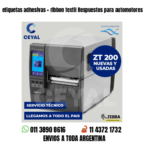 etiquetas adhesivas   ribbon textil Respuestos para automotores