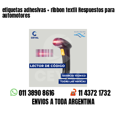 etiquetas adhesivas   ribbon textil Respuestos para automotores