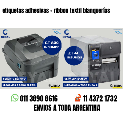 etiquetas adhesivas   ribbon textil blanquerías