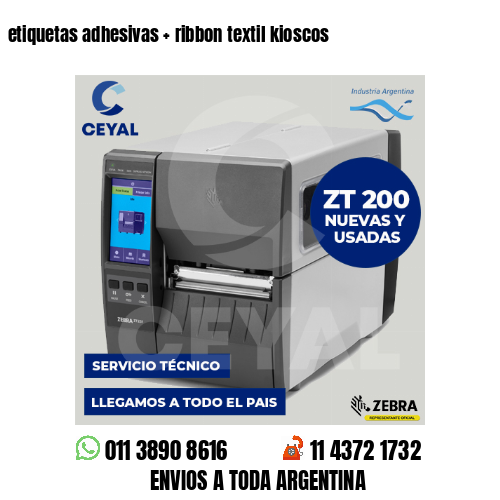 etiquetas adhesivas   ribbon textil kioscos
