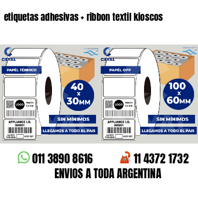 etiquetas adhesivas   ribbon textil kioscos