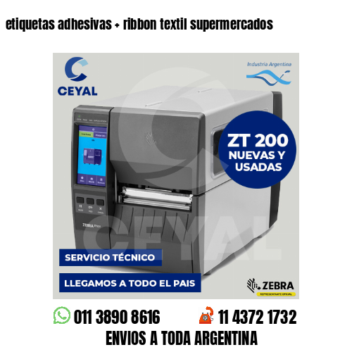 etiquetas adhesivas   ribbon textil supermercados