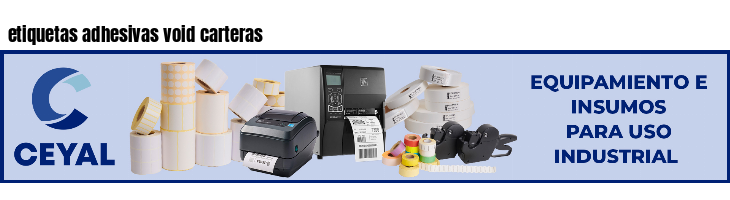 etiquetas adhesivas void carteras