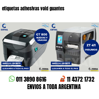 etiquetas adhesivas void guantes